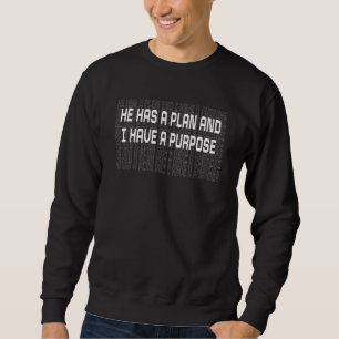 Sweatshirt Il A Un Plan Et J'Ai Un But Christian Motiv