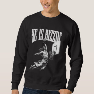 Sweatshirt Il est drôle Jésus Basketball Meme Rizzin