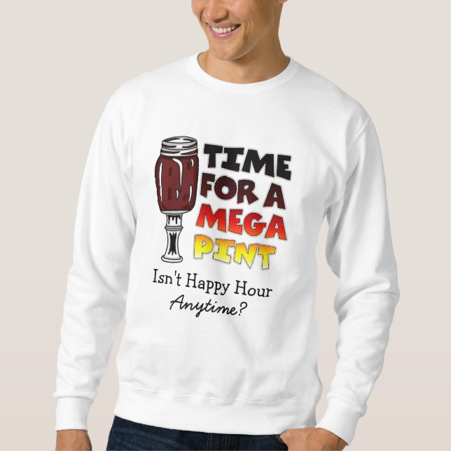Sweatshirt Il est temps d'une pinte méga | Happy Hour is Anyt (Devant)