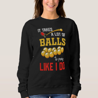 Sweatshirt Il Faut Beaucoup De Boules Pour Jouer Comme Moi.