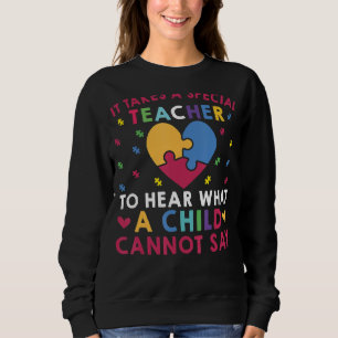 Sweatshirt Il Faut Un Enseignant Spécial Pour Écouter Ce Qu'U