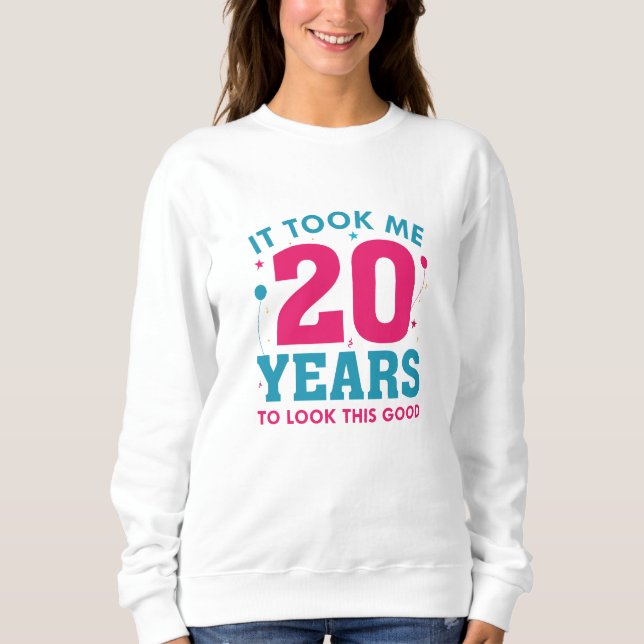 Sweatshirt Il M'A Fallu 20 Ans Pour Voir Ce Bon (Devant)