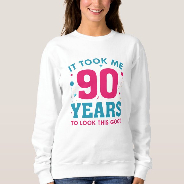 Sweatshirt Il M'A Fallu 90 Ans Pour Voir Ce Bon (Devant)