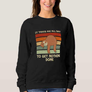 Sweatshirt Il Me Prend Toute La Journée Travail De Fente De M
