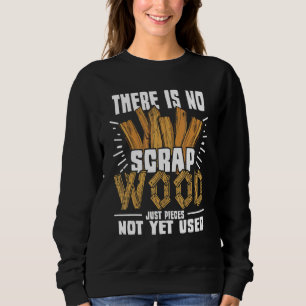 Sweatshirt Il N'Y A Pas De Fabriquant En Bois De Revêtement