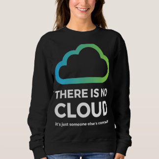 Sweatshirt Il N'Y A Pas De Nuage Seulement Quelqu'Un D'Autre