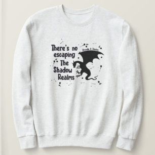 Sweatshirt Il n'y a pas d'échappatoire aux Royaumes de l'Ombr