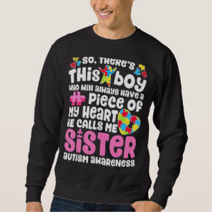 Sweatshirt Il Y A Ce Garçon Qu'Il M'Appelle Soeur Autisme