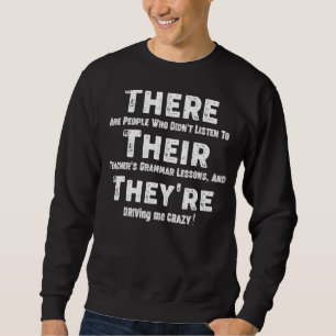 Sweatshirt Il y a des gens qui n'ont pas écouté leur enseigne