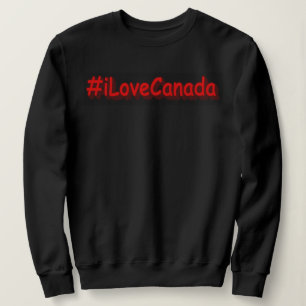 Sweatshirt "#iLoveCanada" Joli design. Commandez dès maintena