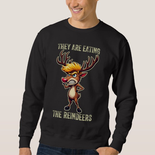 Sweatshirt "Ils mangent les rennes" Drôle Noël Trump (Devant)