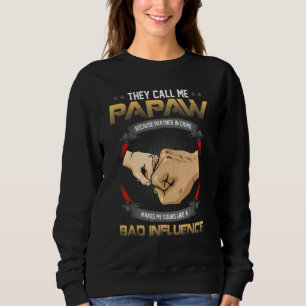 Sweatshirt Ils M'Appelent Papaw Parce Que Partenaire De Crime