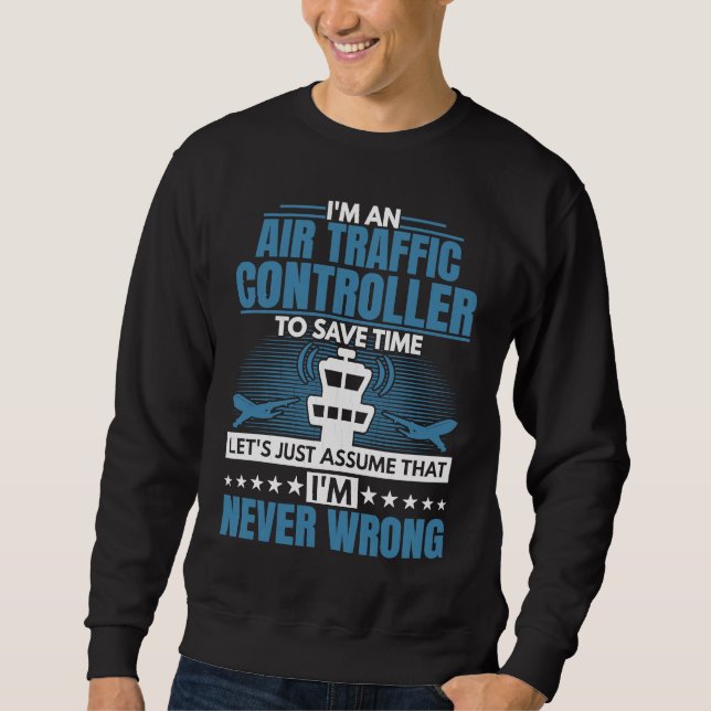 Sweatshirt I'm An Air Traffic Controller Aviation Airplane Gr (Devant)