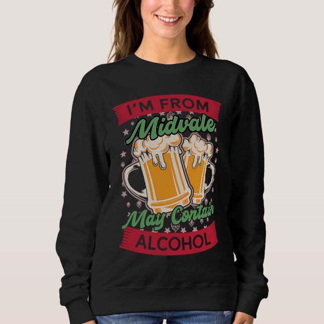 Sweatshirt Im From Midvale May Contain Alcohol Beer  UT (Devant)