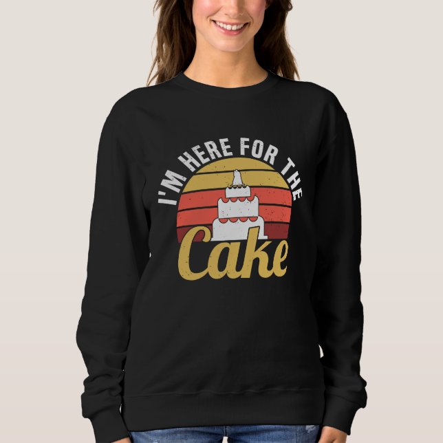 Sweatshirt I'm Here For The Cake  Funny Groomsmen & Bridesmai (Devant)