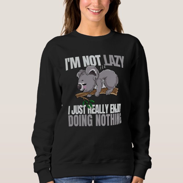 Sweatshirt I'm Not Lazy I'm Just Really Enjoy Doing Nothing K (Devant)