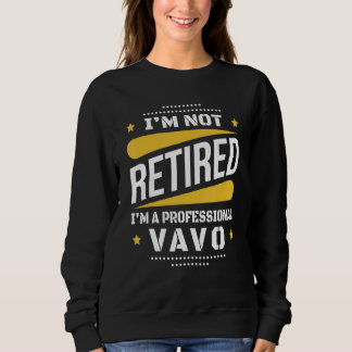 Sweatshirt I'm Not Retired Professional Vavo Vintage Retireme