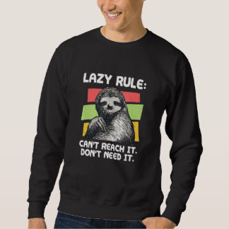 Sweatshirt Impossible D'Atteindre Il N'A Pas Besoin Il Sloth 
