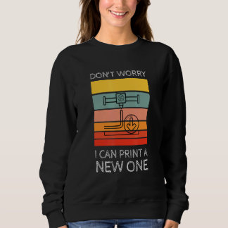 Sweatshirt Imprimante 3D vintage Ne t'inquiète pas je peux en