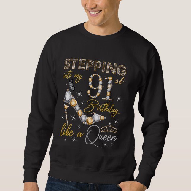 Sweatshirt Inaugurer mon 91e anniversaire comme une reine 91  (Devant)