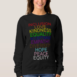 Sweatshirt Inclusion Amour Kindness Acceptation Empathy Equit