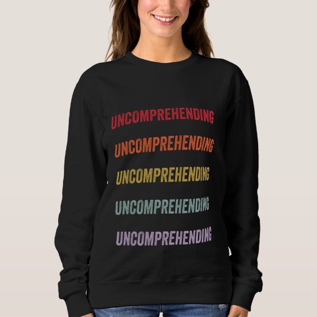 Sweatshirt Incompréhensible (Devant)