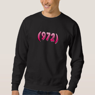 Sweatshirt Indicatif régional 972 du Texas Dallas Plano Garla