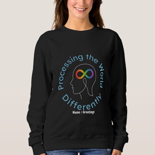 Sweatshirt Infinity Art traite le monde différemment (Devant)