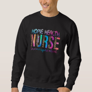Sweatshirt Infirmière de santé à domicile amour inspirer guér