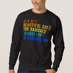 Sweatshirt Infirmière mars 2022 C'est une belle journée pour 