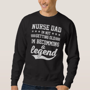 Sweatshirt Infirmière Papa Je ne Vieille Pas Je Deviens Une J