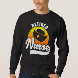 Sweatshirt Infirmière retraitée Infirmière en soins de santé 