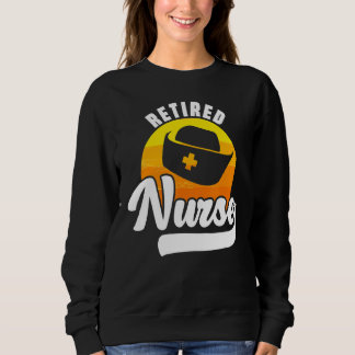 Sweatshirt Infirmière retraitée Infirmière en soins de santé 