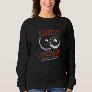 Sweatshirt Ingénieur en robotique Mécanicien Ingénieur Robots