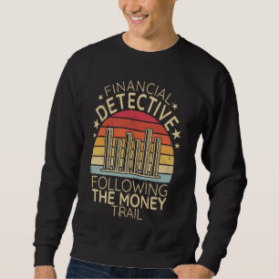 Sweatshirt Inspecteur financier après l'argent financier