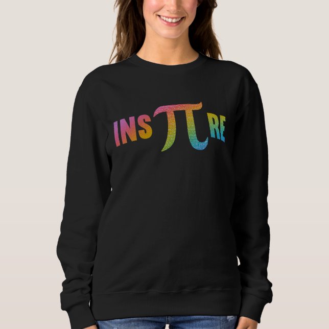 Sweatshirt Inspire 3 14 National Pi Day  Mathematic Math Teac (Devant)