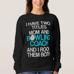 Sweatshirt Instructeur d'équipe de Bowling Coach 28