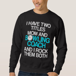 Sweatshirt Instructeur d'équipe de Bowling Coach 28