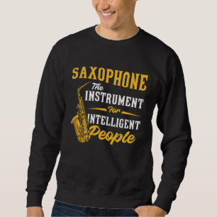 Sweatshirt Instrument à vent pour personnes intelligentes Sax