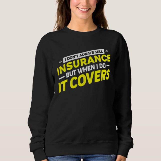 Sweatshirt Insurance Agent For Insurance Broker Insurance Sel (Devant)