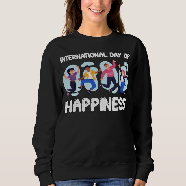 Sweatshirt International Day of Happiness (Devant)