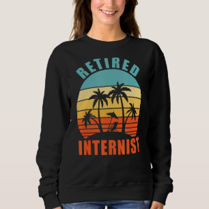 Sweatshirt Interniste à la retraite drôle Médicale heureuse r
