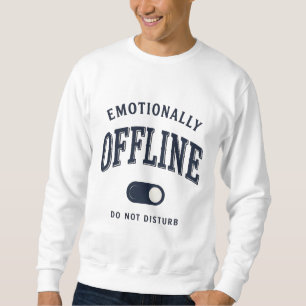 Sweatshirt Interrupteur à bascule drôle émotionnellement hors