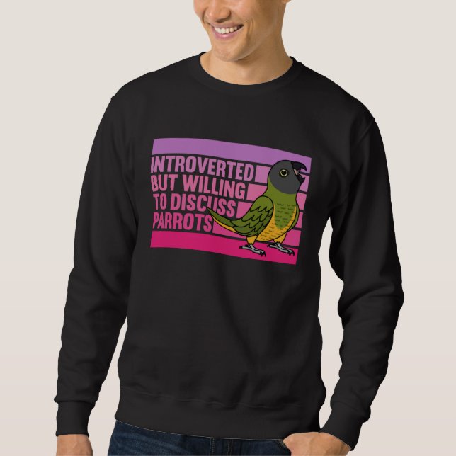 Sweatshirt Introverted But Parrots Senegal Parrot (Devant)