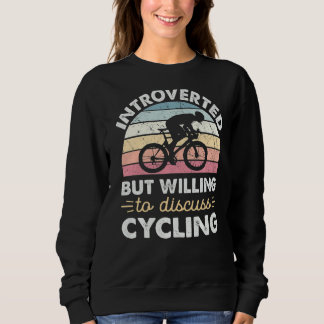 Sweatshirt Introverted Mais Prêt À Discuter De Cyclisme Vinta