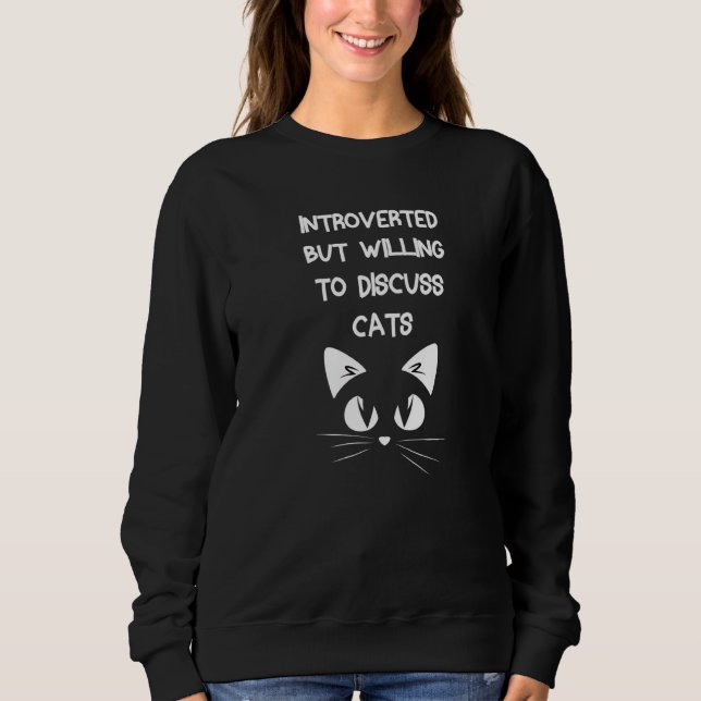 Sweatshirt Introverted Mais Prêt À Discuter Des Chats Kitten  (Devant)