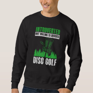 Sweatshirt Introverted Mais Prêt À Discuter Disque De Golf Di