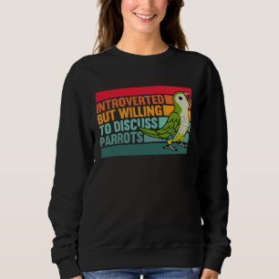Sweatshirt Introverti Mais Perroquets Perruche Moine Quaker