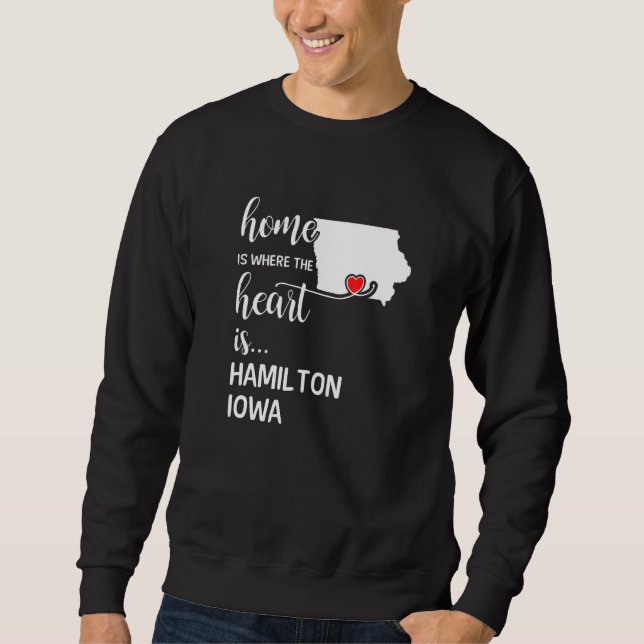 Sweatshirt Iowa Home Est Le Coeur Du Comté De Hamilton (Devant)