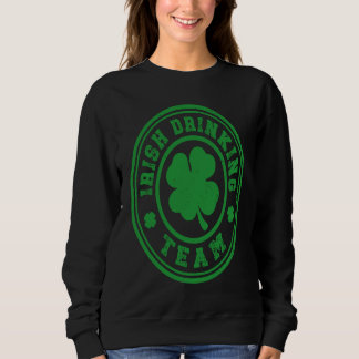 Sweatshirt Irish Drinking Team St Patricks Day